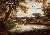 Léo Drouyn, les albums de dessins. Vol. 22. Léo Drouyn et le paysage : peintures et gravures