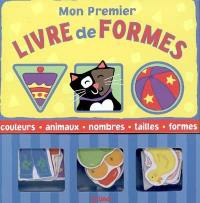 Mon premier livre de formes : couleurs, animaux, nombres, tailles, formes