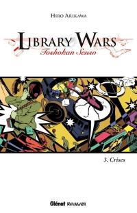 Library wars : toshokan senso. Vol. 3. Crises