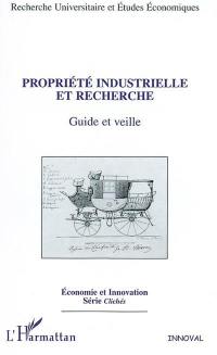 Propriété industrielle et recherche : guide et veille
