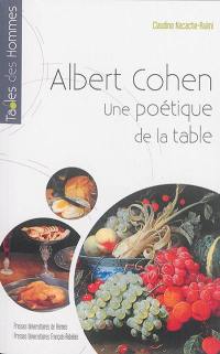 Albert Cohen : une poétique de la table