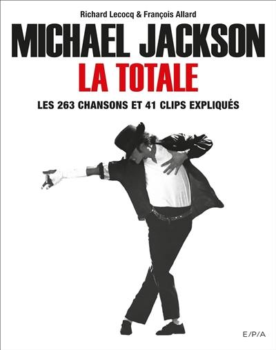 Michael Jackson, la totale : les 263 chansons et 41 clips expliqués
