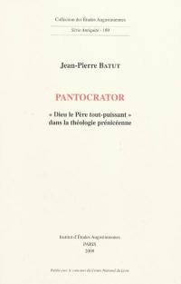 Pantocrator : Dieu le père tout-puissant dans la théologie prénicéenne