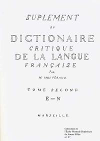 Supplément du Dictionnaire critique de la langue française. Vol. 2. E-N