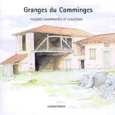 Granges du Comminges : façades charpentées et Claustras