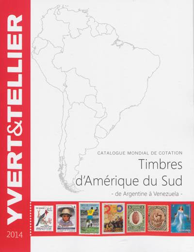 Catalogue de timbres-poste, Amérique du Sud : cent dix-huitième année, 2014