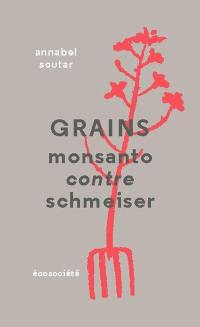 Grains : Monsanto contre Schmeiser