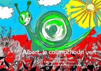 Albert, le calimachoun vert. Albert, l'escargot vert