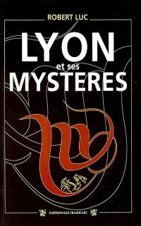 Lyon et ses mystères