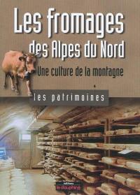 Les fromages des Alpes du Nord : une culture de la montagne