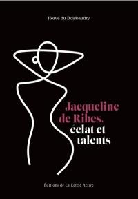 Jacqueline de Ribes, éclat et talents