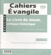 Cahiers Evangile, n° 134. Le livre de Josué : critique historique