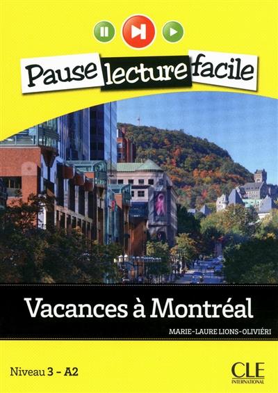 Vacances à Montréal : niveau 3-A2