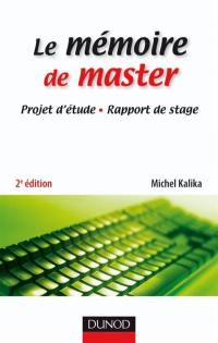 Le mémoire de master : projet d'étude, rapport de stage