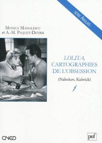 Lolita, cartographies de l'obsession (Nabokov, Kubrick)