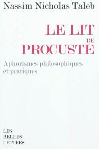 Le lit de Procuste : aphorismes philosophiques et pratiques
