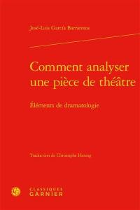 Comment analyser une pièce de théâtre : éléments de dramatologie