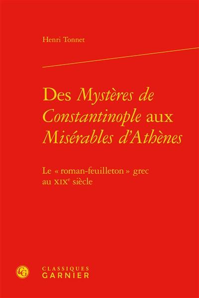 Des Mystères de Constantinople aux Misérables d'Athènes : le roman-feuilleton grec au XIXe siècle