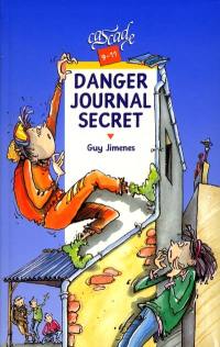 Danger, journal secret