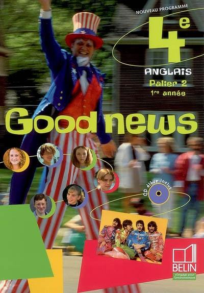 Good news 4e, anglais palier 2, 1re année