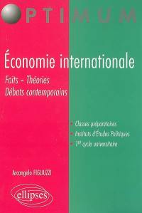 Economie internationale : faits, théories, débats contemporains