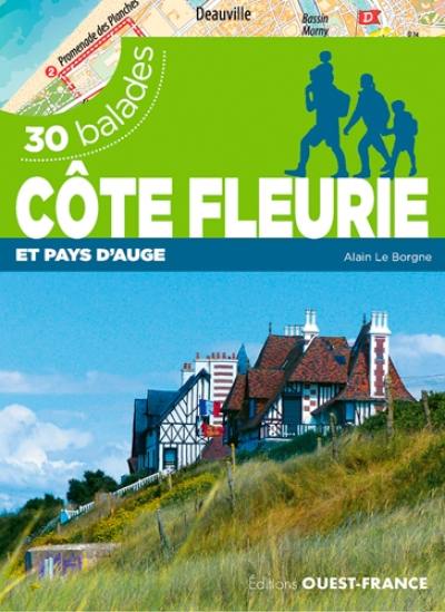 Côte fleurie et pays d'Auge : 30 balades