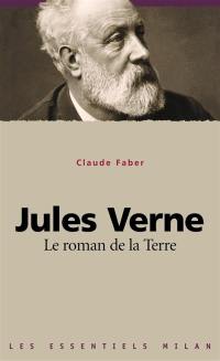 Jules Verne, le roman de la Terre