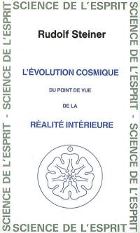 L'évolution cosmique du point de vue de la relation intérieure : 5 conférences faites à Berlin du 31 octobre au 5 décembre 1911