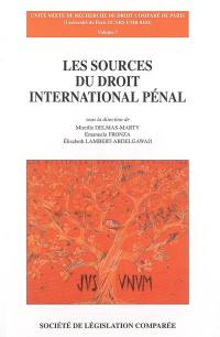 Les sources du droit international pénal : l'expérience des tribunaux pénaux internationaux et le statut de la Cour pénale internationale