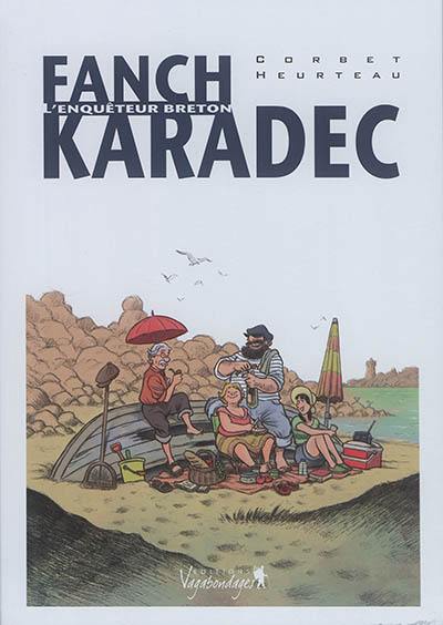 Fanch Karadec : l'enquêteur breton