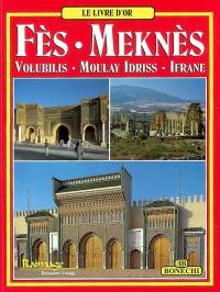 Fès, Meknès : Volubilis, Moulay Idriss, Ifrane