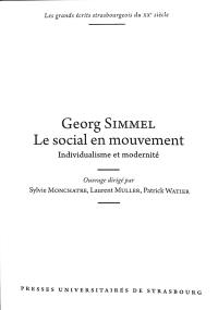 Georg Simmel : le social en mouvement : individualisme et modernité