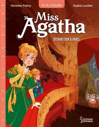 Miss Agatha. Vol. 2. Disparition à Paris