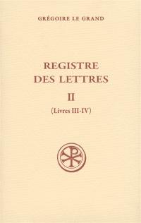Registre des lettres. Vol. 2. Livres III-IV