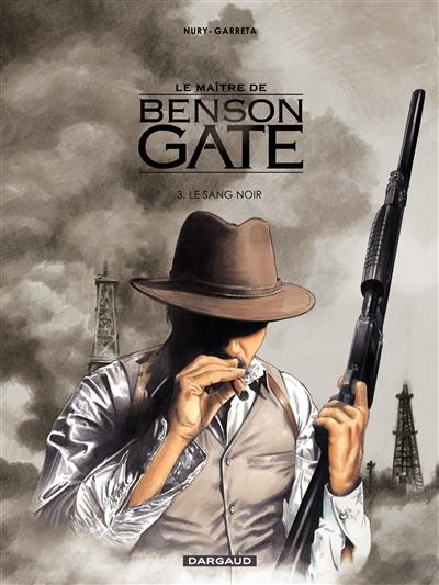 Le maître de Benson Gate. Vol. 3. Le sang noir