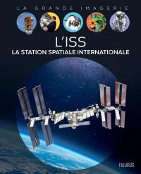 L'ISS : station spatiale internationale