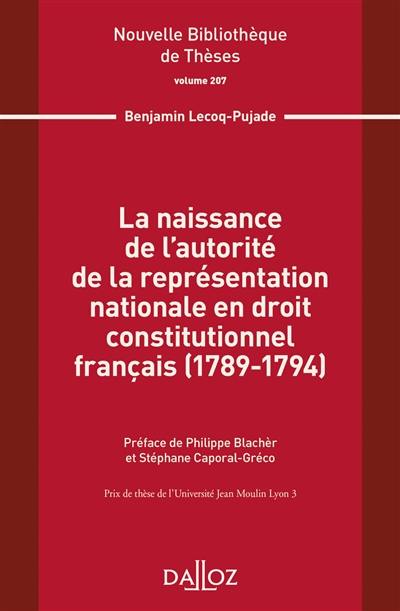 La naissance de l'autorité de la représentation nationale en droit constitutionnel français (1789-1794)