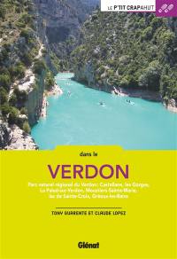 Dans le Verdon : parc naturel régional du Verdon : Castellane, les Gorges, La Palud-sur-Verdon, Moustiers-Sainte-Marie, lac de Sainte-Croix, Gréoux-les-Bains