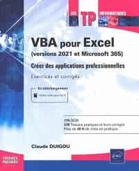 VBA pour Excel (versions 2021 et Microsoft 365) : créez des applications professionnelles : exercices et corrigés