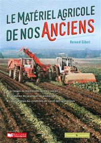 Le matériel agricole de nos anciens. Vol. 1. Les travaux agricoles d'automne : 1875-1990