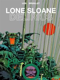 Lone Sloane. Délirius 1