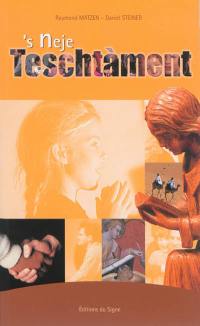 's Neje Teschtàment. Le Nouveau Testament en dialecte alsacien