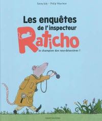 Les enquêtes de Raticho, le champion des rats-détectives !