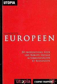 Manifeste européen : 33 propositions pour une Europe sociale altermondialiste et écologiste