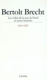 Les crabes de la mer du Nord : et autres histoires, 1913-1927