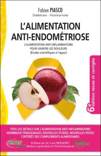 L'alimentation anti-endométriose : les bienfaits de l'alimentation anti-inflammatoire pour vaincre la douleur