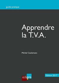 Apprendre la TVA : initiation au fonctionnement du système de la TVA et notions de base