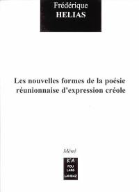 Les nouvelles formes de la poésie réunionnaise d'expression créole