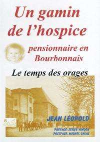 Un gamin de l'hospice. Vol. 2. Pensionnaire en Bourbonnais : le temps des orages