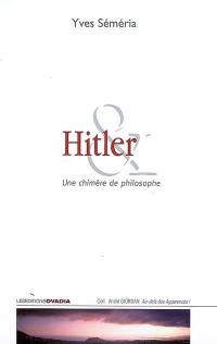 Hitler, une chimère de philosophe